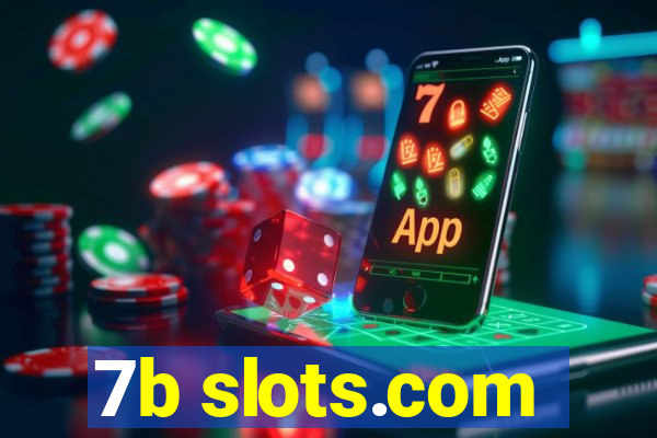 7b slots.com